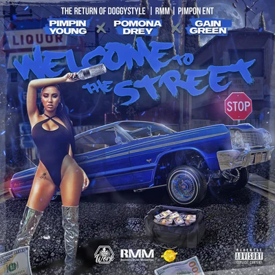 Welcome To The Street (feat. Pomona Drey & Gain Green) 專輯 Lil Half Dead/Tha Chill/Pomona City Ridaz/Weazle Loco/Haha Loc