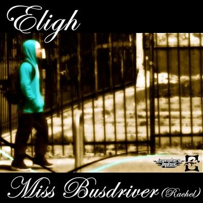 Miss Busdriver (Rachel) EP 專輯 Eligh