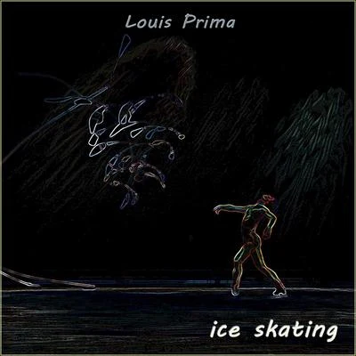 Louis Prima Ice Skating