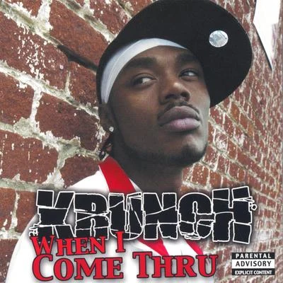 Krunch When I Come Thru(CD Single)