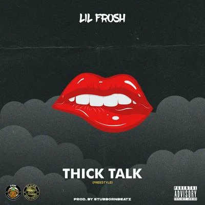 Lil Frosh是冪妍吖ZinoleeskyICE-K ArtQuakeDollarsynoQuintino & Blasterjaxx是澤哥哥吖只是汽水 Thick Talk (Freestyle)