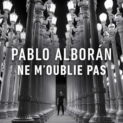 Ne moublie pas 專輯 Pablo Alboran