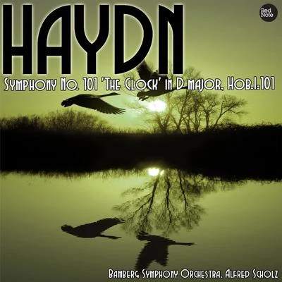 Haydn: Symphony No. 101 &#x27;The Clock&#x27; in D major, Hob.I:101 专辑 Bamberg Symphony Orchestra