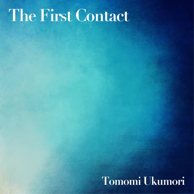 The First Contact 专辑 Hideo Kobayashi/Tomomi Ukumori