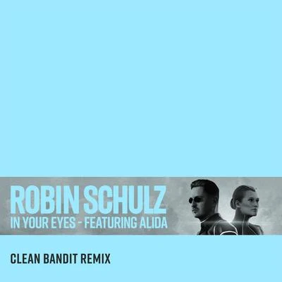 In Your Eyes (feat. Alida) [Clean Bandit Remix] 專輯 Alida/Yves V