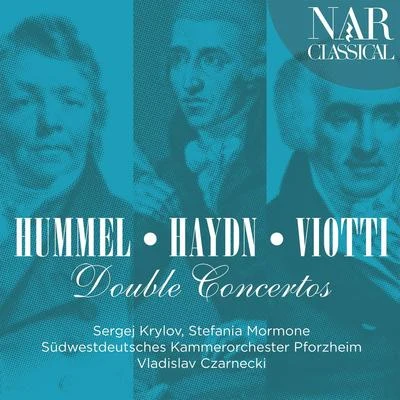 Hummel, Haydn, Viotti: Double Concertos 專輯 Südwestdeutsches Kammerorchester Pforzheim/Timo Handschuh/Minguet Quartett/David Braccini/Friedemann Wuttke