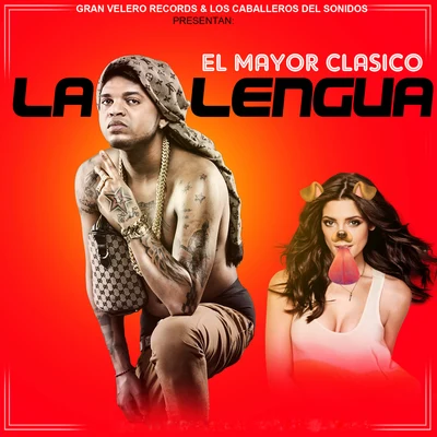 El Mayor Clasico La Lengua