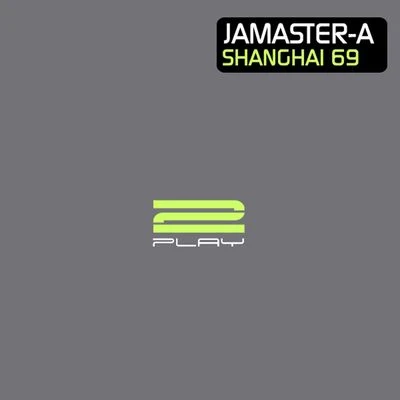 Shanghai 69 專輯 Jamaster A