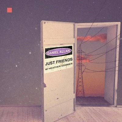 Just Friends 專輯 Idarose/bloody white/DLG./Deegan/Daniel Allan