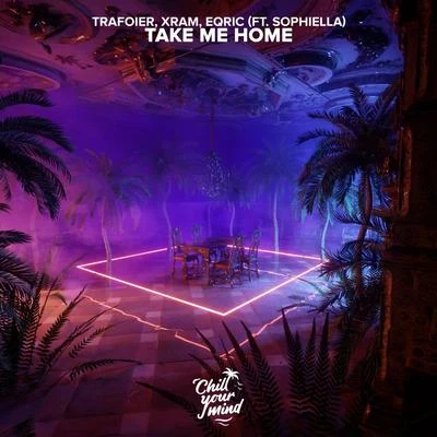 Take Me Home (feat. Sophiella) 專輯 EQRIC