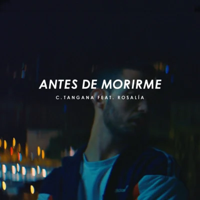 Antes de Morirme 專輯 C. Tangana