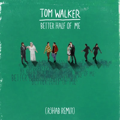 Better Half of Me (R3HAB Remix) 專輯 Tom Walker/Zara Larsson/Jerome Price