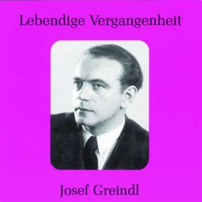 Lebendige Vergangenheit - Josef Greindl 專輯 Josef Greindl