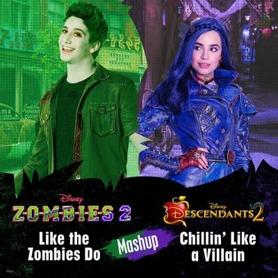 Like the Zombies DoChillin&#x27; Like a Villain Mashup 专辑 James Godfrey/Meg Donnelly/Kylee Russell/Pearce Joza/Trevor Tordjman