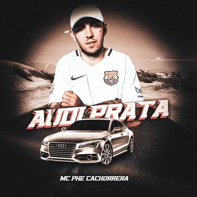 Audi Prata 專輯 Mc Phe Cachorrera/Mc Brisola