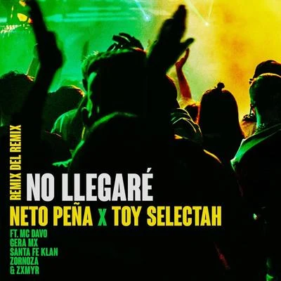 No Llegare (Remix del Remix) [feat. Gera MX, MC Davo, Santa Fe Klan, Zornoza & Zxmyr] 專輯 MC Davo