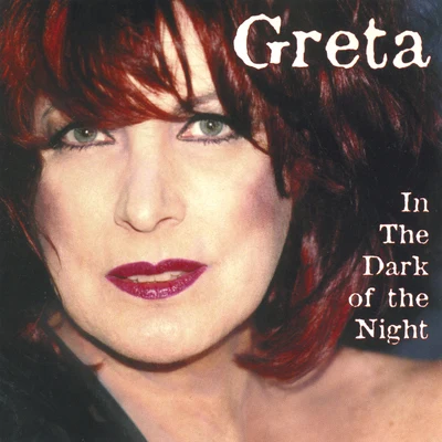 In The Dark Of The Night 專輯 Greta