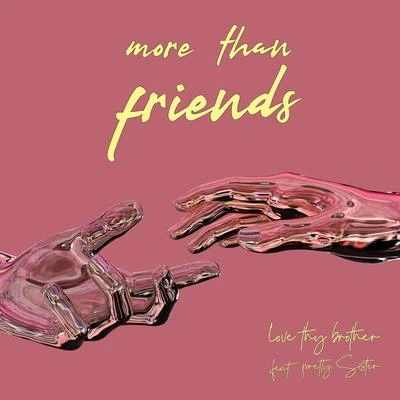 More Than Friends 專輯 LOVE THY BROTHER