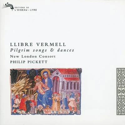 Philip PickettNew London Consort Llibre Vermell of Montserrat-Pilgrim Songs and Dances (1399)