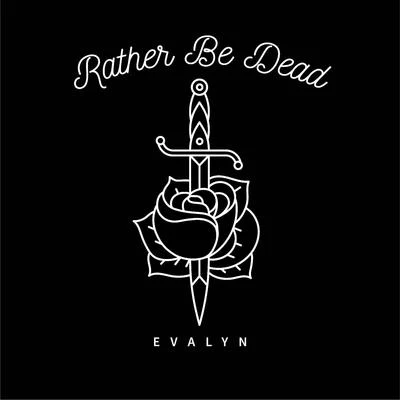 Rather Be Dead 專輯 Evalyn