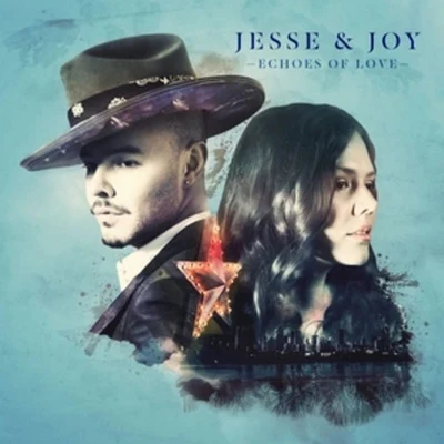 Jesse & Joy Echoes Of Love