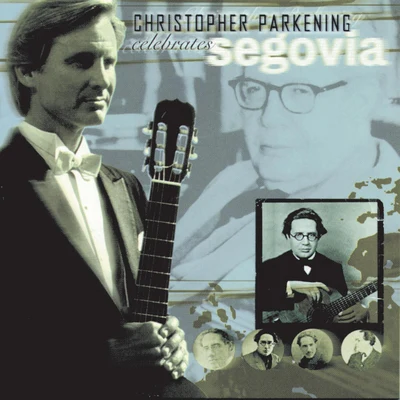 Christopher Parkening Celebrates Segovia 專輯 Christopher Parkening