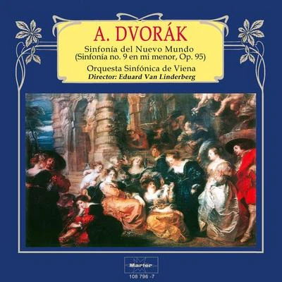 Dvorák: Sinfonía No. 9 in E Minor, Op. 95 專輯 Orquesta Sinfónica de Viena