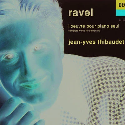 Jean-yves Thibaudet Ravel: Complete Works for Solo Piano