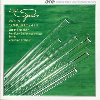 Ulf Hoelscher SPOHR, L.: Violin Concertos Nos. 4 and 11 (U. Hoelscher, Berlin Radio Symphony, Fröhlich)