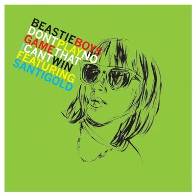 Don't Play No Game That I Can't Win (Remix EP) [feat. Santigold] 專輯 Beastie Boys