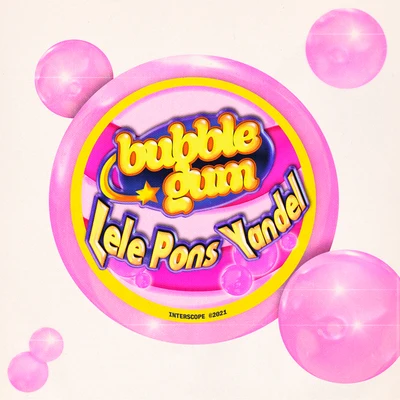 Bubble Gum 專輯 Lele Pons/Victor Cardenas/Susan Díaz