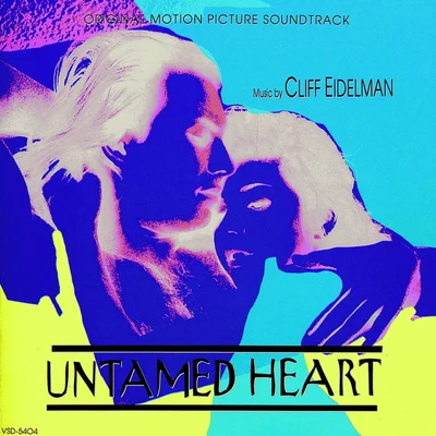 Untamed Heart 專輯 Michael McHale/Members of the London Symphony Orchestra/Cliff Eidelman