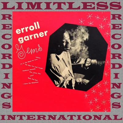 Gems (HQ Remastered Version) 专辑 Erroll Garner