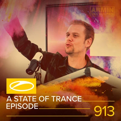 ASOT 913 - A State Of Trance Episode 913 專輯 Armada Music