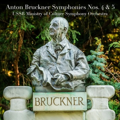 Anton Bruckner: Symphonies Nos. 4 & 5 專輯 Kaunas State Choir/USSR State Academic Bolshoi Theatre Choir/USSR State Academic Bolshoi Theatre Orchestra/Symphony Orchestra of Armenia Radio Service and TV/State Academic Chapel of Armenia