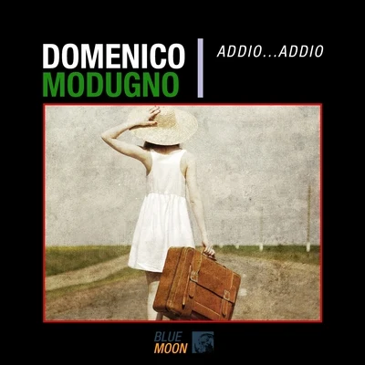 Addio...Addio 專輯 Domenico Modugno