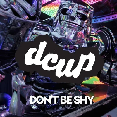 Dont Be Shy (Remixes) [feat. Mereki] - EP 專輯 Dcup