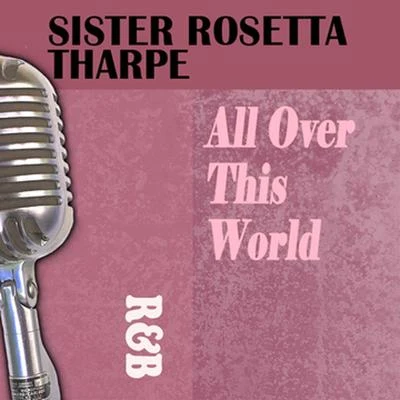 All over This World 專輯 Sister Rosetta Tharpe/Dinah Washington/Marlena Shaw/Sarah Vaughan/Billie Holiday