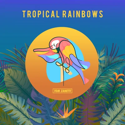 Tropical Rainbows 專輯 Tom Zanetti/Silky