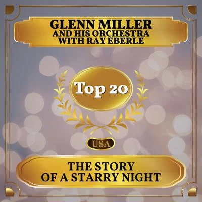 Glenn Miller and His Orchestra The Story of a Starry Night (Billboard Hot 100 - No 19)