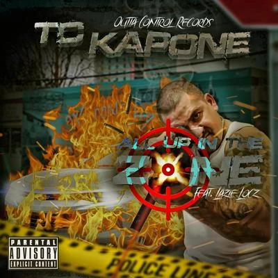 All up in the Zone (feat. Lazie Locz) 專輯 TC Kapone