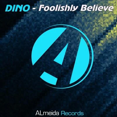 Foolishly Believe 專輯 DINO