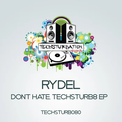 Dont Hate, Techsturb8 EP 專輯 Rydel