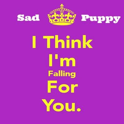 Fallin For You 專輯 Sad Puppy