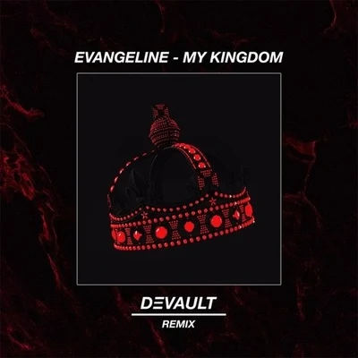 My Kingdom (DEVAULT Remix) 專輯 Devault