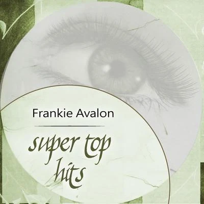 Super Top Hits 專輯 Frankie Avalon