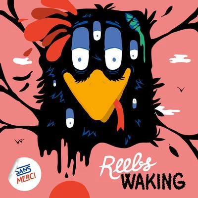 Reebs Waking