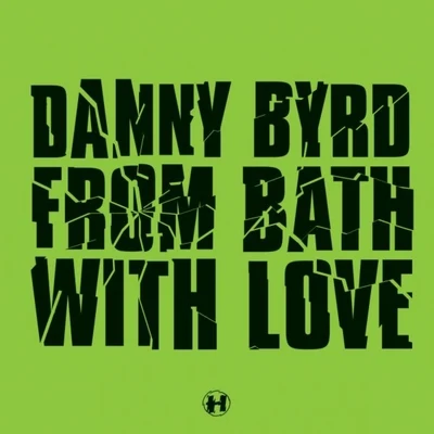 Danny Byrd From Bath With Love