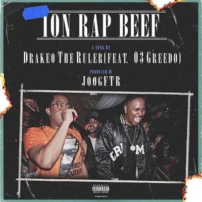 Ion Rap Beef (feat. 03 Greedo) 專輯 JoogSzn/Drakeo The Ruler