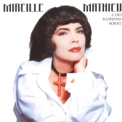 Ciao Bambino Sorry 专辑 Mireille Mathieu